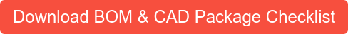 Download BOM & CAD Package Checklist